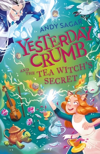 Yesterday Crumb and the Tea Witch's Secret. Book 3