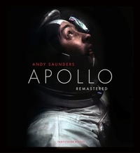 Andy Saunders - Apollo Remastered - The Sunday Times Bestseller.
