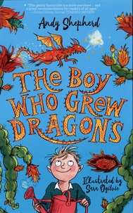 Andy Shepherd et Sara Ogilvie - The Boy Who Grew Dragons.