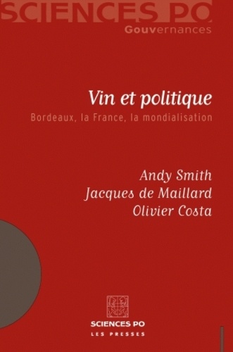 Vin et politique. Bordeaux, la France, la mondialisation