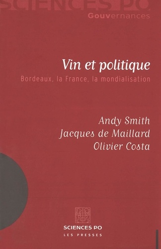 Vin et politique. Bordeaux, la France, la mondialisation