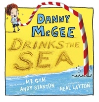 Andy Stanton - Danny McGee Drinks the Sea.