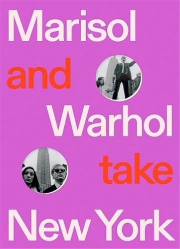 Andy Warhol - Marisol and Warhol take New York.