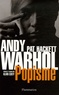 Andy Warhol et Pat Hackett - Popisme - Les années 1960 de Warhol.