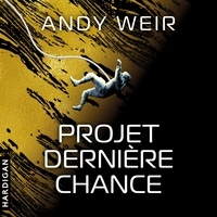 Andy Weir et François Montagut - Projet Dernière chance.
