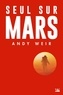 Andy Weir - Seul sur Mars.