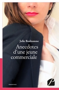 Julie Bonhomme - Anecdotes d'une jeune commerciale.