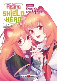 Aneko Yusagi et Seira Minami - The Rising of the Shield Hero  : Anthologie - Ensemble avec Raphtalia.