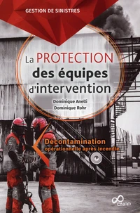 La protection des équipes d'intervention