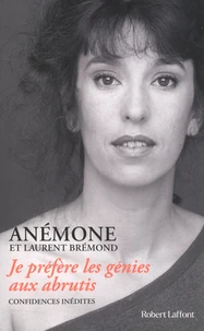Je prefère les génies aux abrutis