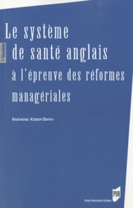 Le système de santé anglais à l'épreuve des réformes managériales