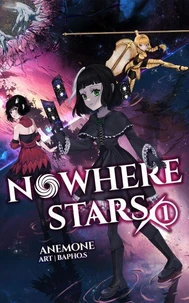 Nowhere Stars: Vol. 1 (Light Novel)