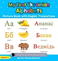  Aneta S. - My First Ukrainian Alphabets Picture Book with English Translations - Teach &amp; Learn Basic Ukrainian words for Children, #1.