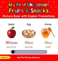  Aneta S. - My First Ukrainian Fruits &amp; Snacks Picture Book with English Translations - Teach &amp; Learn Basic Ukrainian words for Children, #3.
