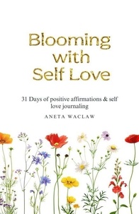 Livres télécharger kindle free Blooming With Self Love