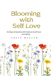 Blooming with Self Love