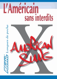 L'Americain Sans Interdits. Argot Americain