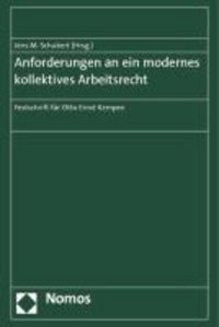 Anforderungen an ein modernes kollektives Arbeitsrecht - Festschrift für Otto Ernst Kempen.