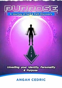  Angah Cedric - Purpose: A Journey of Self and Path Discovery.