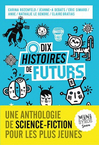 Dix histoires de futurs