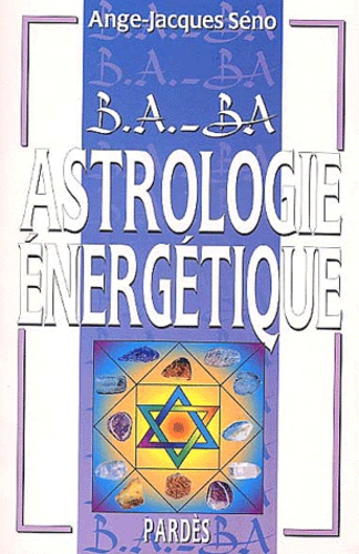 Ange-Jacques Séno - Astrologie énergétique.