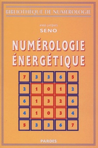 Ange-Jacques Séno - Numérologie énergétique.