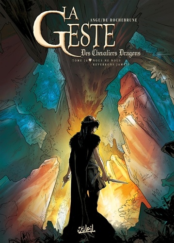 La Geste des Chevaliers Dragons Tome 26 Nous ne nous reverrons jamais