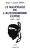 Le naufrage de l'autonomisme corse 1982-1987