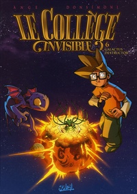  Ange et  Donsimoni - Le Collège invisible Tome 6 : Galactus destructor.