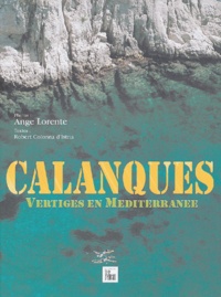 Ange Lorente et Robert Colonna d'Istria - Calanques - Vertiges en Méditerranée.
