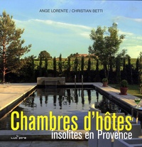 Ange Lorente - Chambres d'hôtes insolites en Provence.