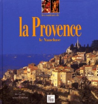 Ange Lorente et Jean-Michel Renault - La Provence. Le Vaucluse.