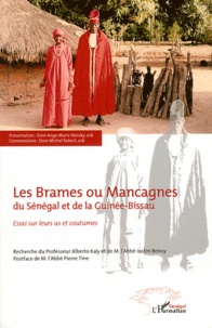 Ange-Marie Niouky et Michel Robert - Les Brames ou Mancagnes du Sénégal et de la Guinée-Bissau - Essai sur leurs us et coutumes.