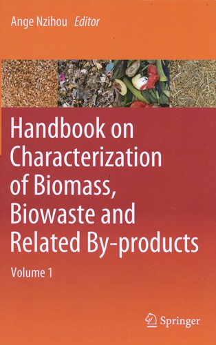 Handbook on Characterization of Biomass, Biowaste and Related By-products. 2 volumes