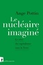 Ange Pottin - Le nucléaire imaginé - Le rêve du capitalisme sans la Terre.
