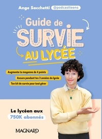 Ange Sacchetti - Guide de survie au lycée - De podcastteens.