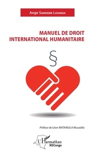 Ange Sankieme Lusanga - Manuel de droit international humanitaire.