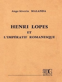 Ange-Séverin Malanda - Henri Lopes et l'impératif romanesque.