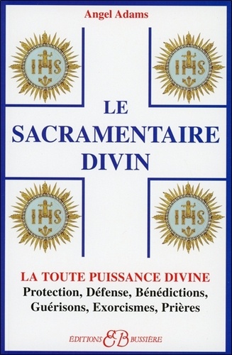 Angel Adams - Le Sacramentaire Divin.