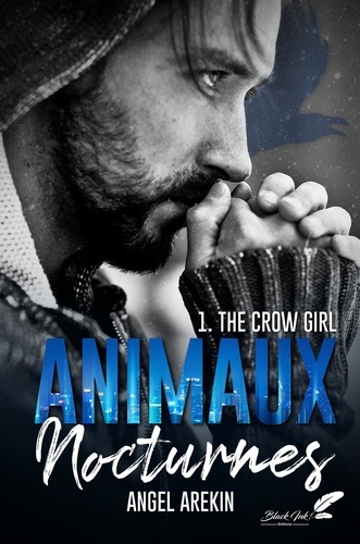 Animaux nocturnes Tome 1 The Crow Girl