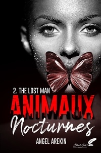 Angel Arekin - Animaux nocturnes Tome 2 : The lost man.
