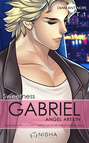 Gabriel Sweetness - tome 1