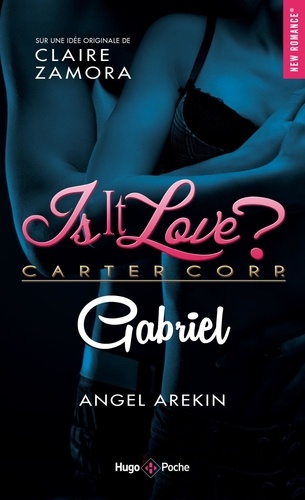 Angel Arekin et Claire Zamora - Is it love ?  : Gabriel.