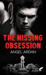 Angel Arekin - The missing obsession (poche).
