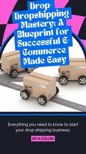  Angel Colon - Dropshipping Mastery: A Blueprint for E-Commerc.