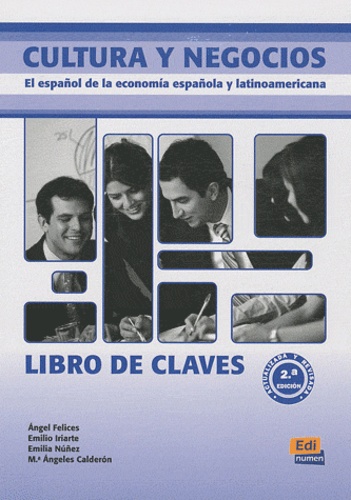 Angel Felices et Emilio Iriarte - Cultura y Negocios - Libro de claves.