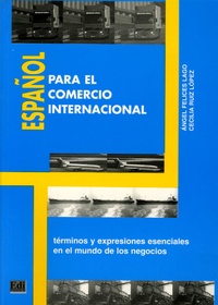 Angel Felices Lago - Español para el comercio internacional - Terminos y expresiones esenciales en el mundo de los negocios.
