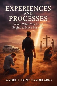 Experiences and Processes: When What You Lived Begins to Have Purpose