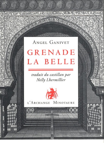 Angel Ganivet - Grenade la belle.