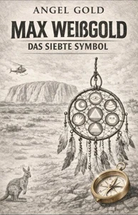 Max Weißgold Das siebte Symbol